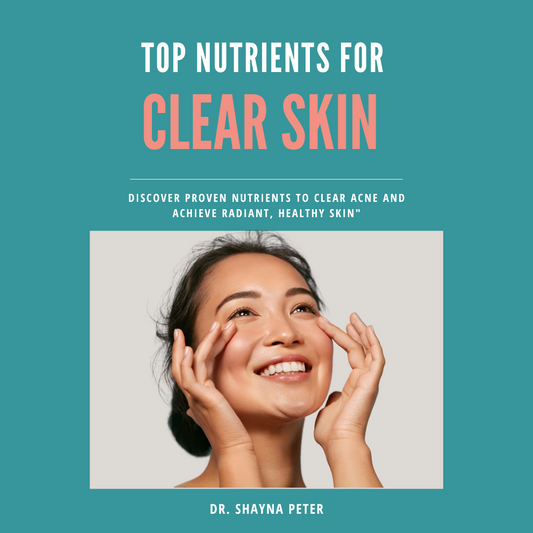 Top Nutrients for Clear Skin