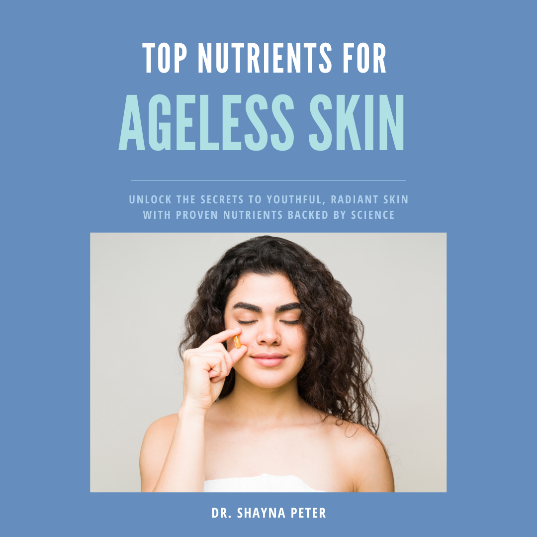 Top Nutrients for Ageless Skin